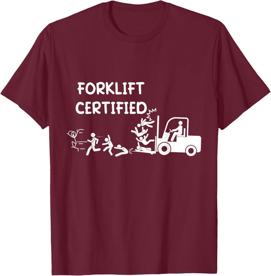 Funny Forklift Operator - Forklift Certified T-Shirt - T-Shirt | Maroon