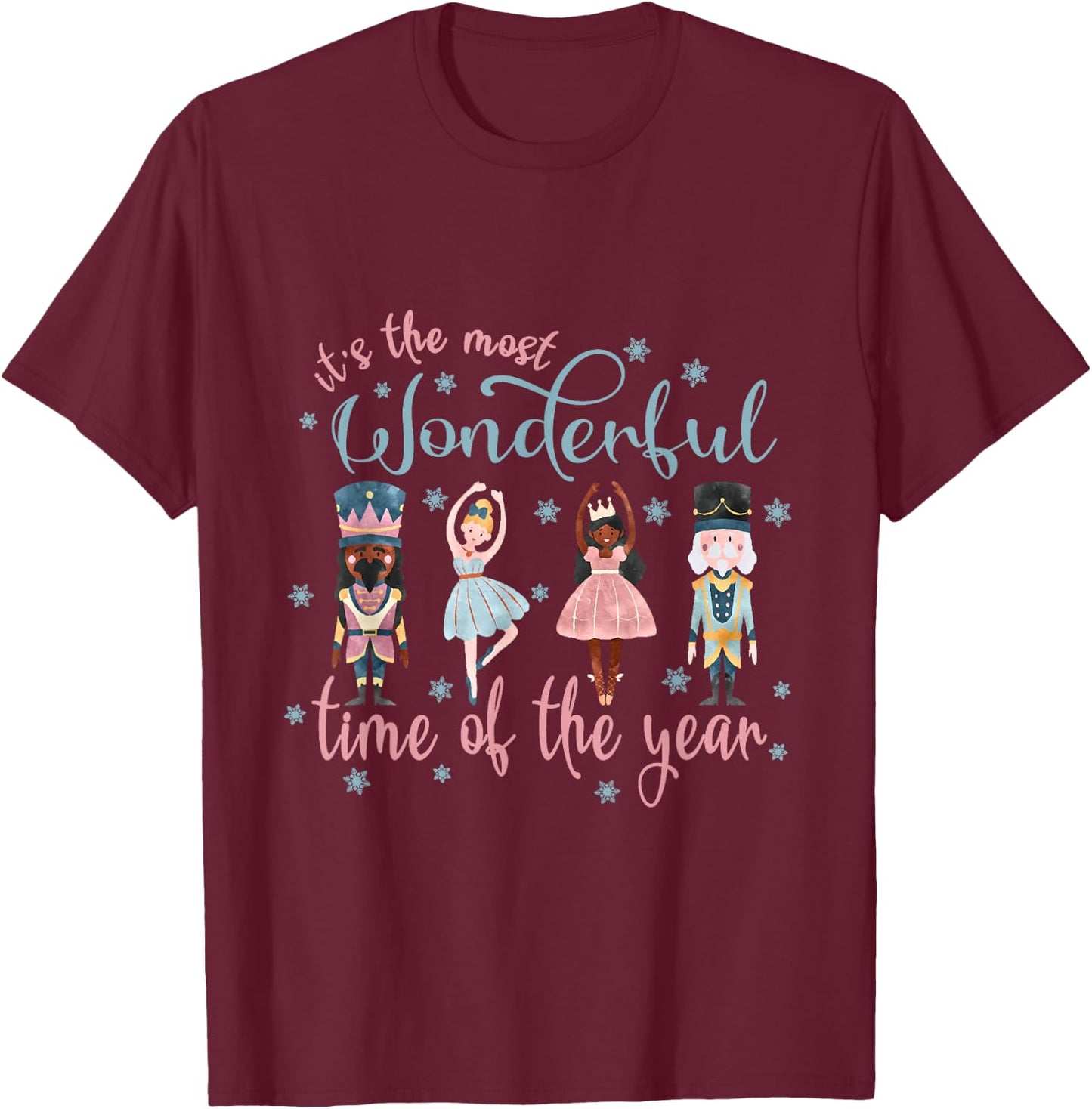 It's The Most Wonderful Time Of The Year Nutcracker Ballet T-Shirt - T-Shirt | Maroon