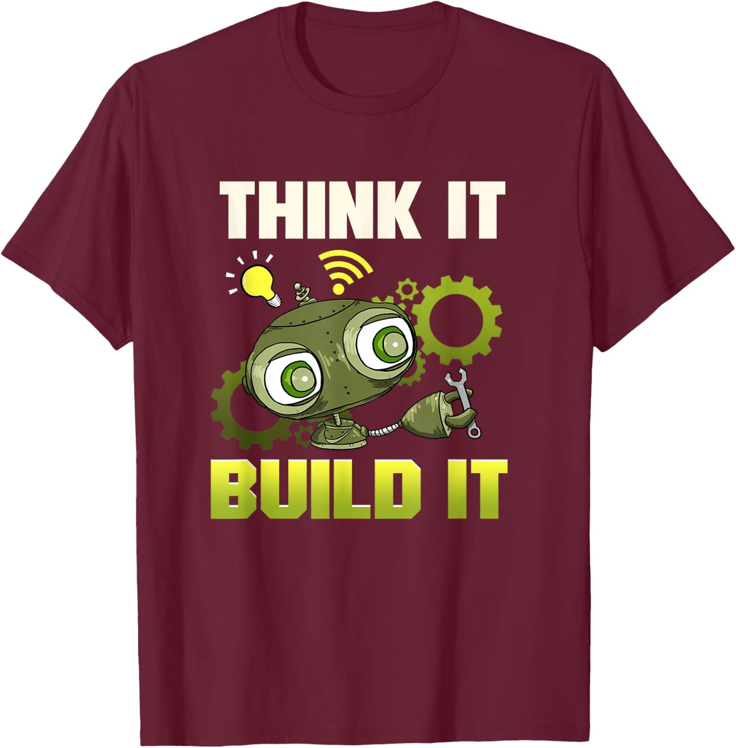 Robot Making Think It Build It Robotics Engineer Kids STEM T-Shirt - T-Shirt | Maroon