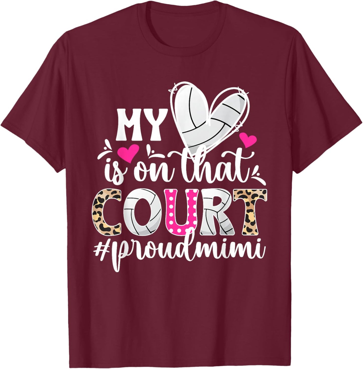 On That Court Proud Volleyball Mimi Of A Volleyball Player T-Shirt - T-Shirt | Maroon