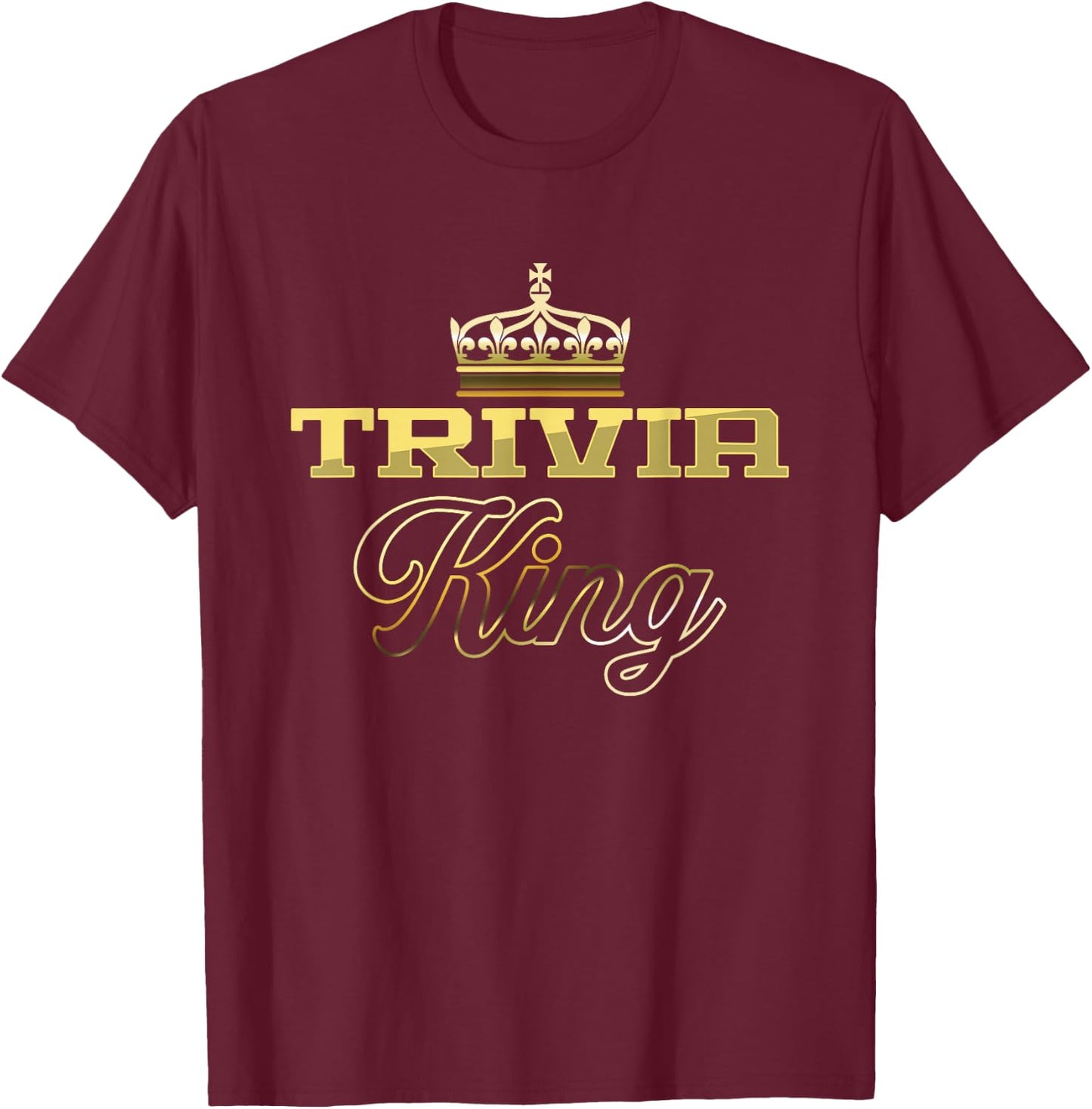 Trivia King | Pub Quiz Game | Trivia Night T-Shirt - T-Shirt | Maroon