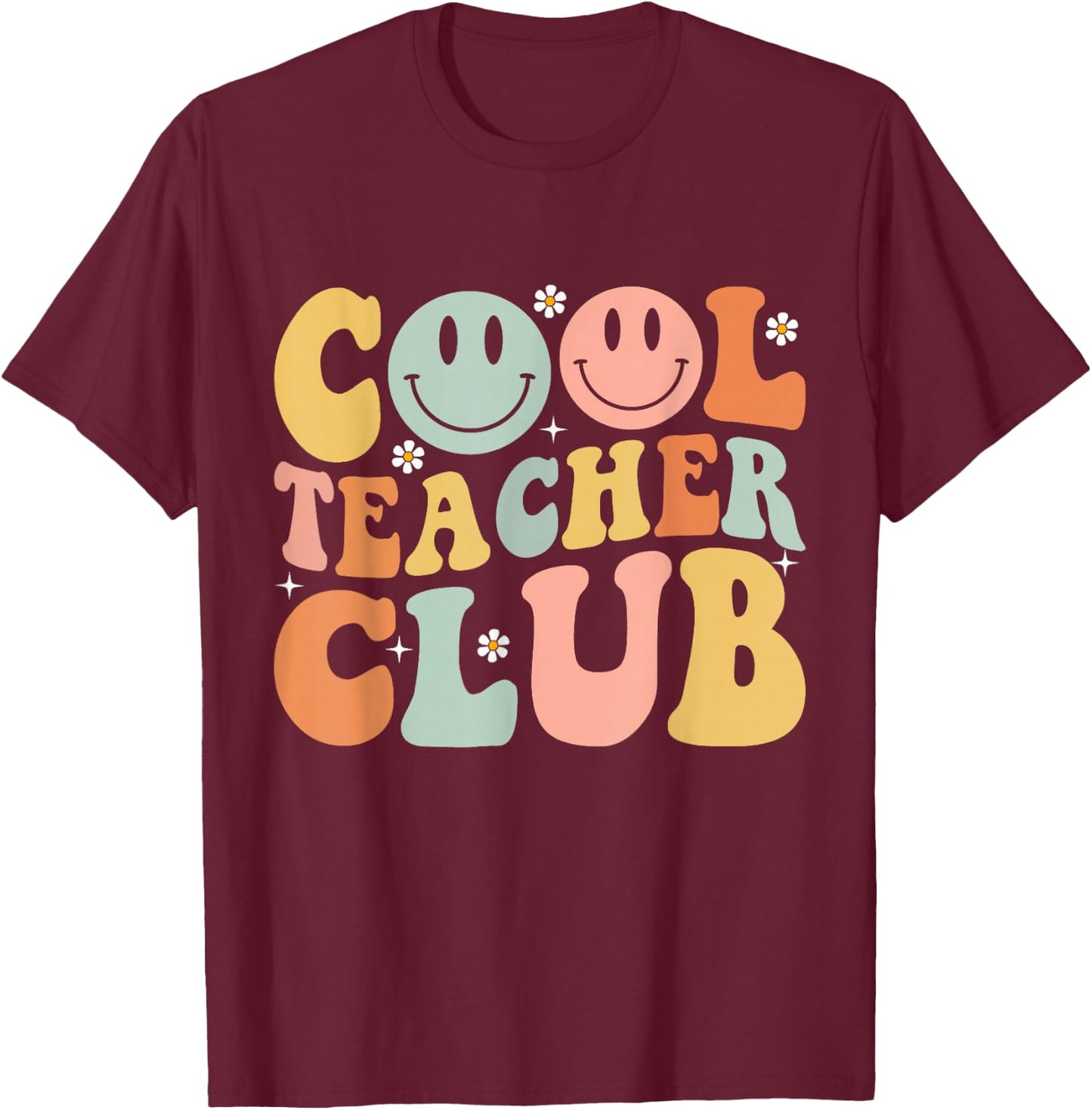 Groovy Retro Cool Teacher Club Shirt Funny Smile Happy Face T-Shirt - T-Shirt | Maroon