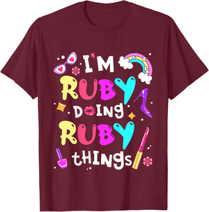 Kids I'm Ruby Doing Ruby Things Cute Girls Personalized Name T-Shirt - T-Shirt | Maroon