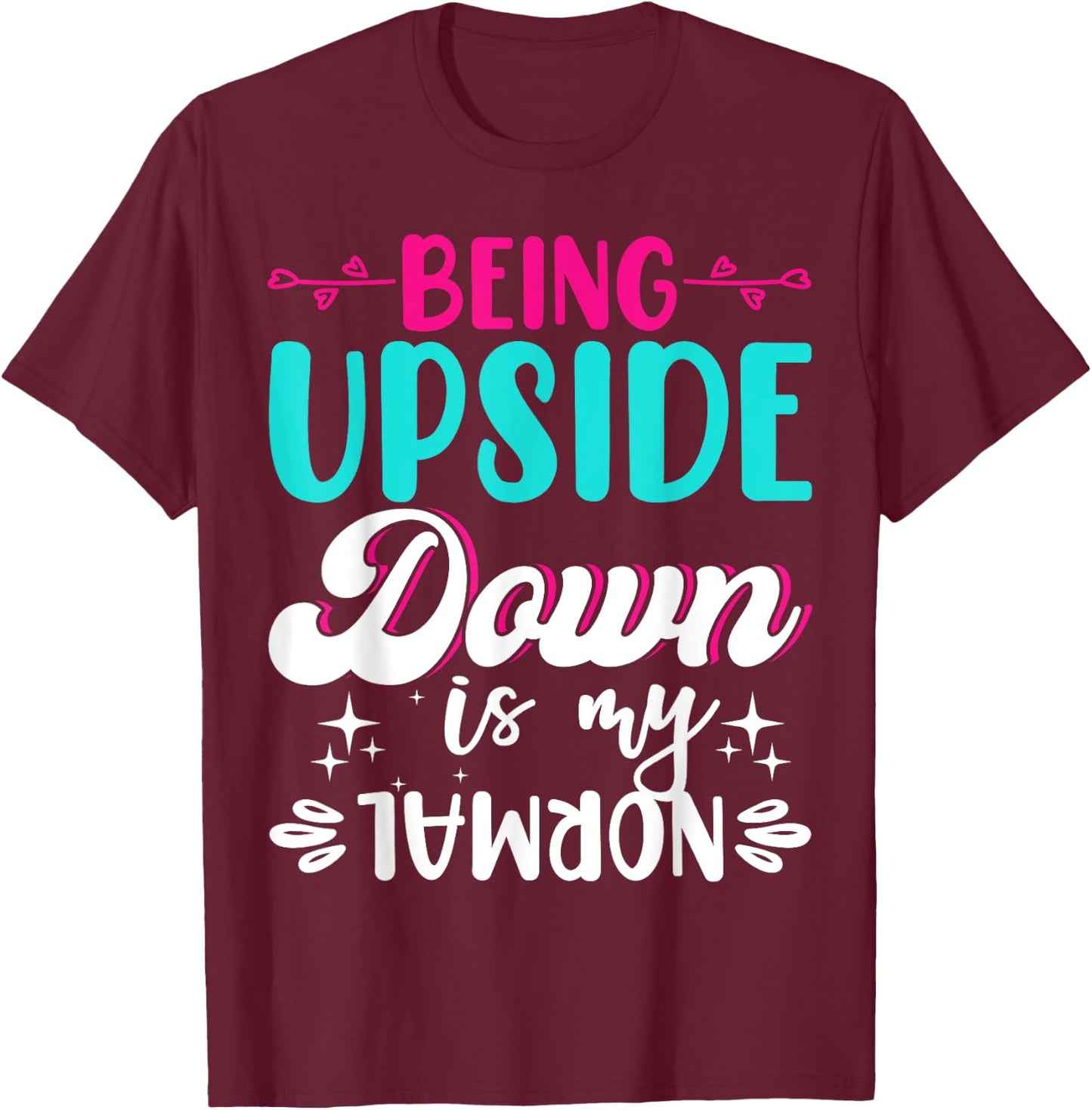 Being Upside Down Is My Normal - Gymnastics Gymnast T-Shirt - T-Shirt | Maroon