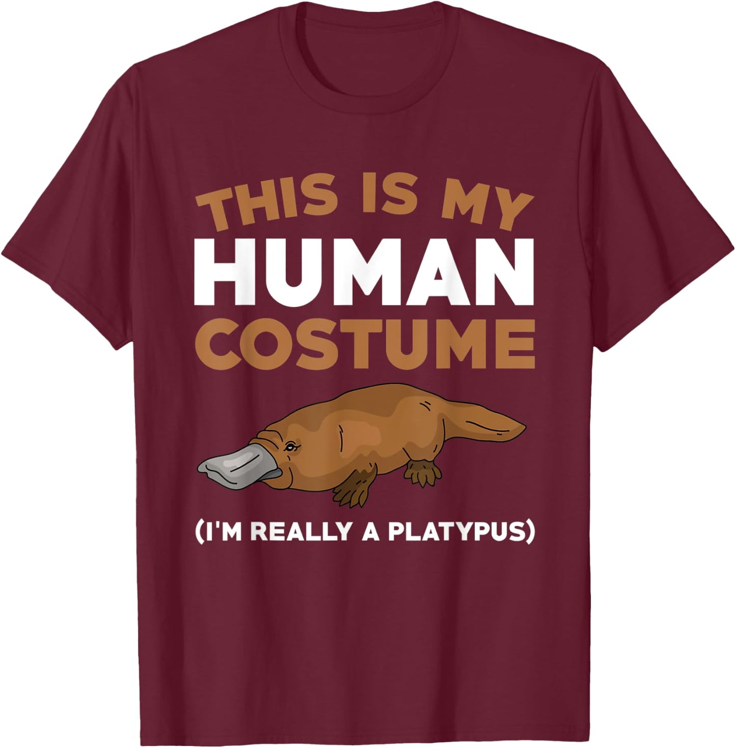 Funny Platypus Lover Outfit Love Platypuses T-Shirt - T-Shirt | Maroon