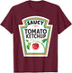 Halloween Matching Costume Saucy Tomato Ketchup Bottle Label T-Shirt - T-Shirt | Maroon