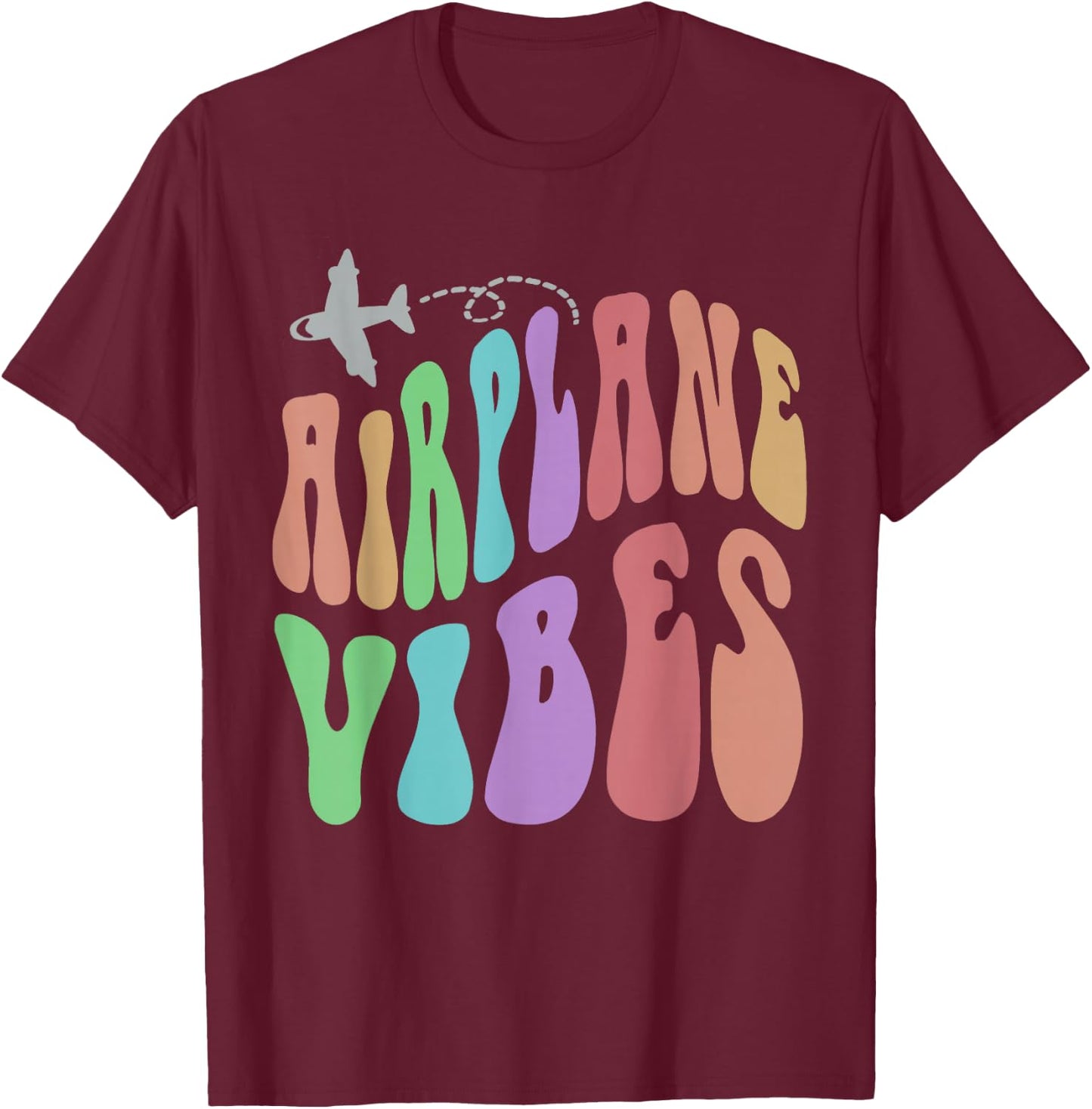 Groovy AIRPLANE VIBES Travel Mode Pilot Crew Retro Vacation T-Shirt - T-Shirt | Maroon