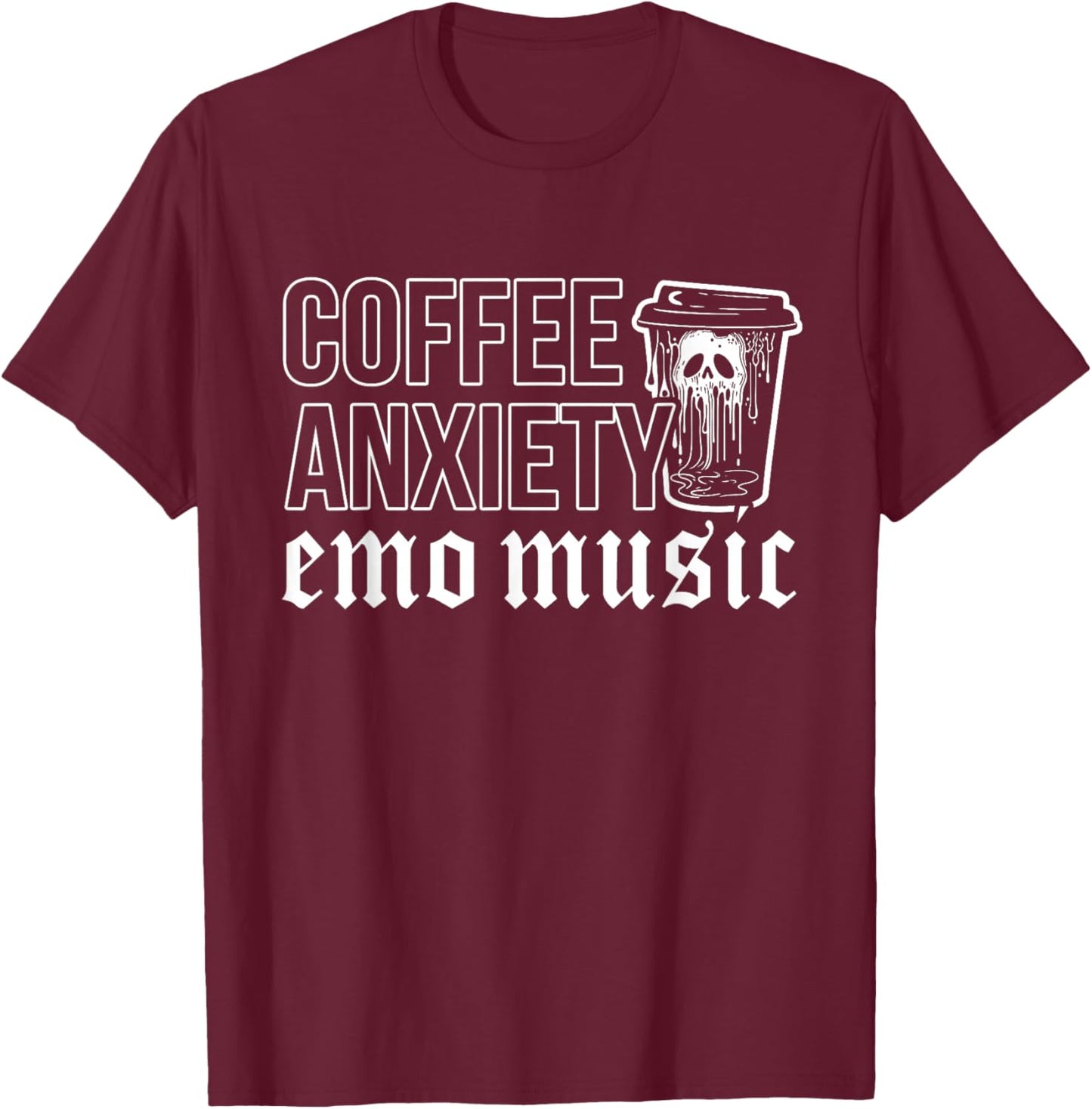 Emo Rock Coffee Anxiety Emo Music y2k 2000s Emo Ska Pop Punk T-Shirt - T-Shirt | Maroon