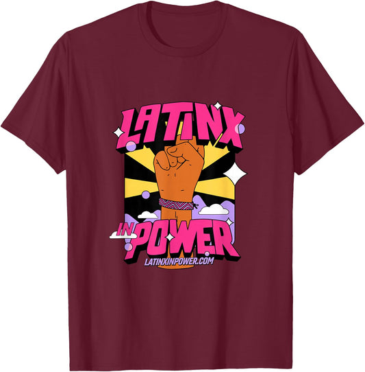 Latinx in Power celebrates Latin American individuals T-Shirt - T-Shirt | Maroon
