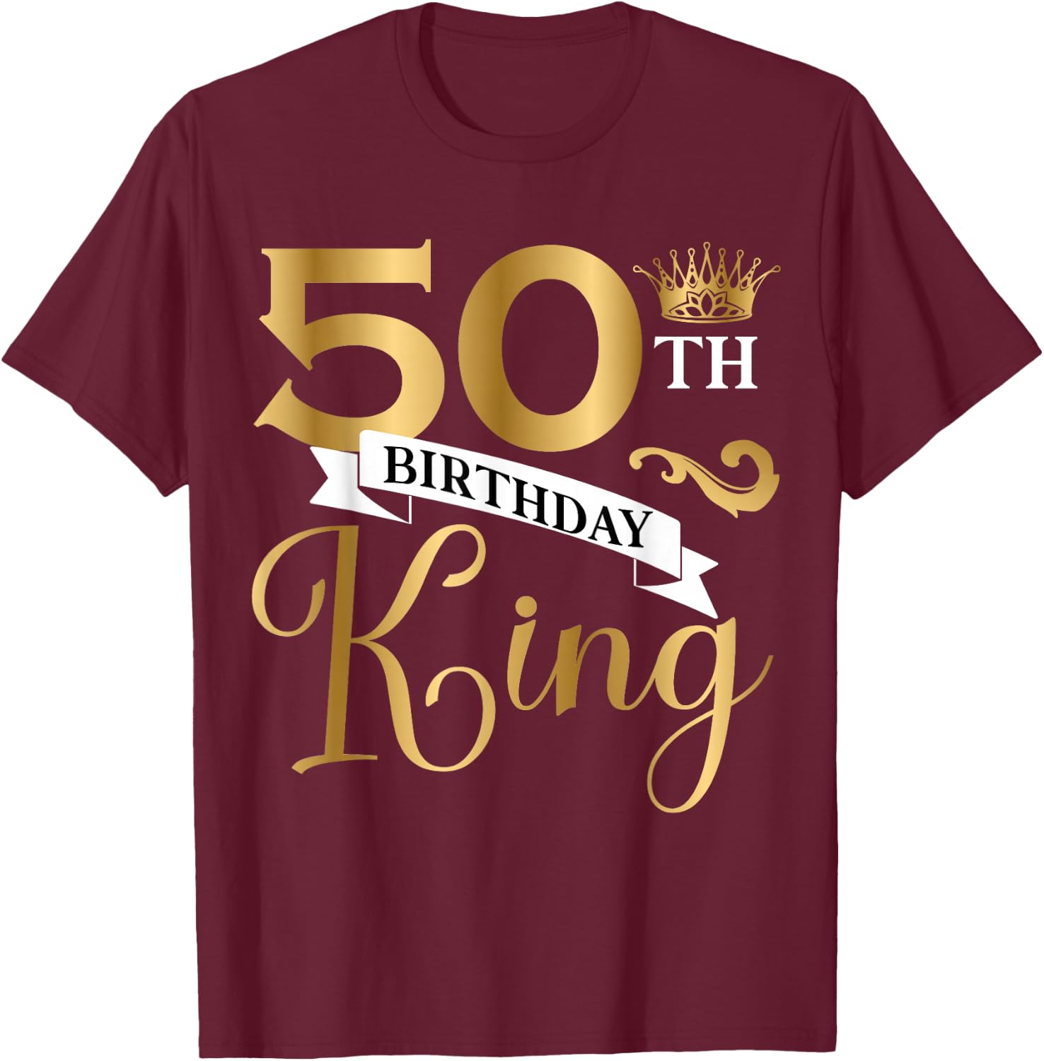 50 Year Old Birthday King Husband 50th B-Day Family Matching T-Shirt - T-Shirt | Maroon