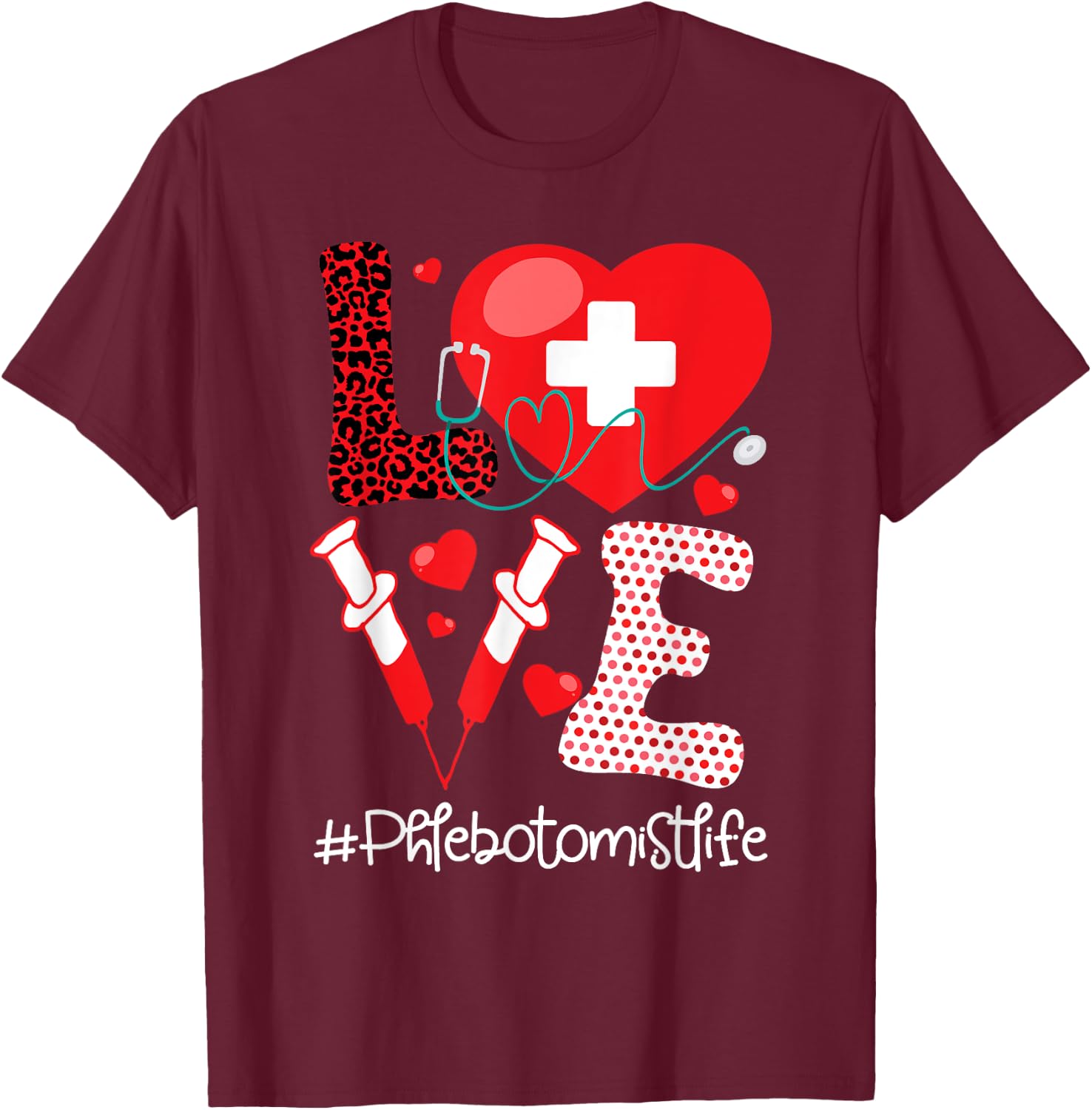 Phlebotomist Life - Stethoscope Heart Medical Phlebotomy T-Shirt - T-Shirt | Maroon