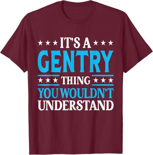 It's A Gentry Thing Surname Funny Family Last Name Gentry T-Shirt - T-Shirt | Maroon