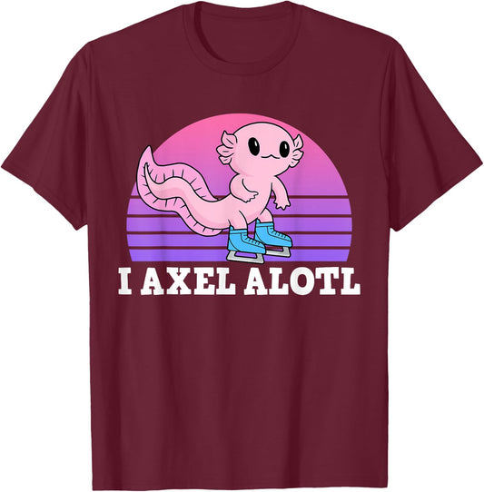 Figure Skater I Axel Alotl Ice Skating Axolotl T-Shirt - T-Shirt | Maroon