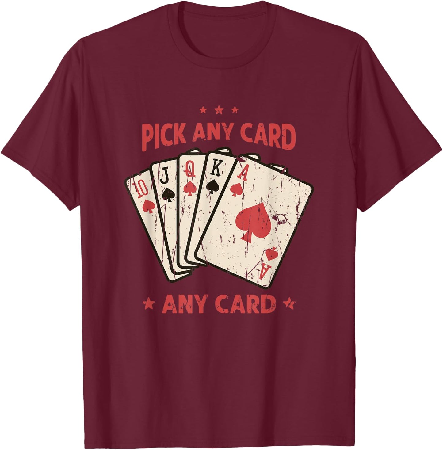 Pick a card Any card - cards T-Shirt - T-Shirt | Maroon