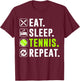 Eat Sleep Tennis Repeat Funny Tennis Player T-Shirt - T-Shirt | Maroon