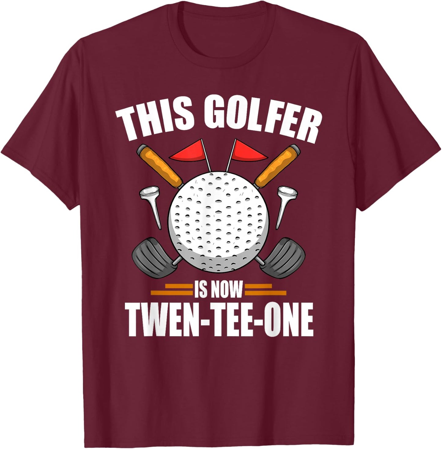Birthday Golf Shirts 21st Year Old Golfer Golfing T-Shirt - T-Shirt | Maroon
