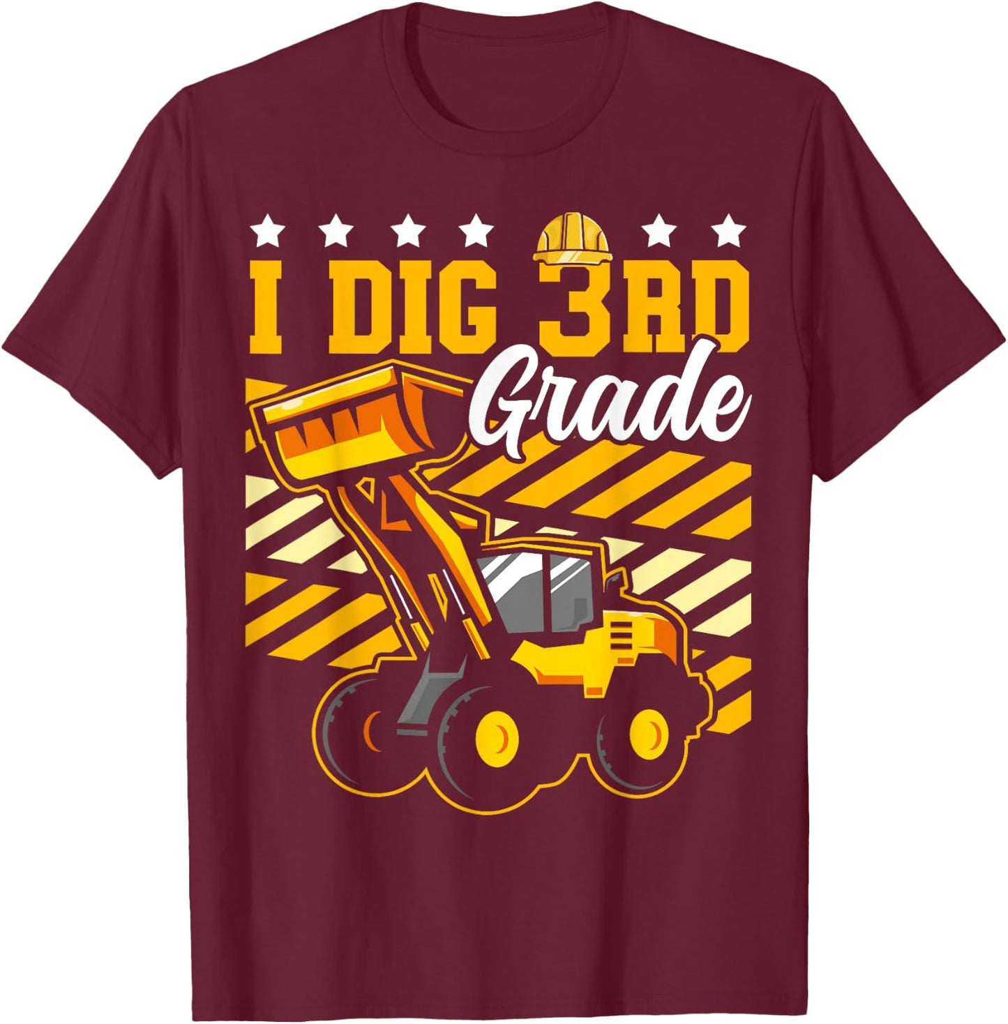 I Dig 3rd Grade Bulldozer Funny Construction Back to School T-Shirt - T-Shirt | Maroon