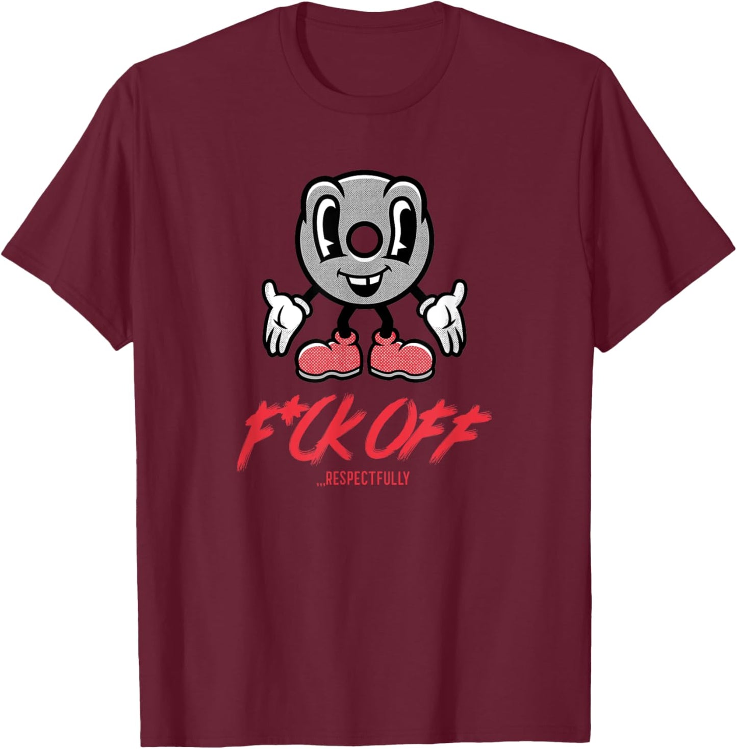 Fuck Off Respectfully Funny Graphic Cartoon Gym T-Shirt - T-Shirt | Maroon