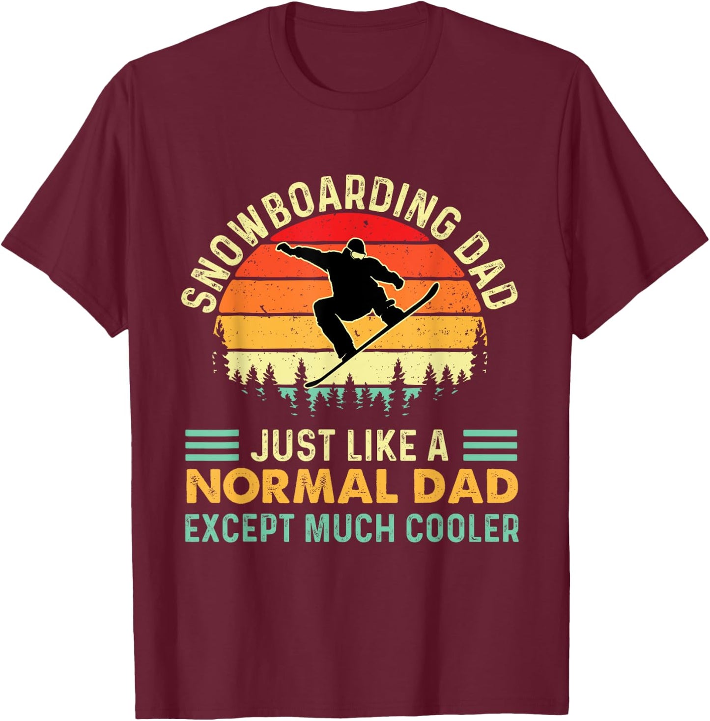 Snowboarding Dad - Snowboard Lover Snowboarder Boarder T-Shirt - T-Shirt | Maroon