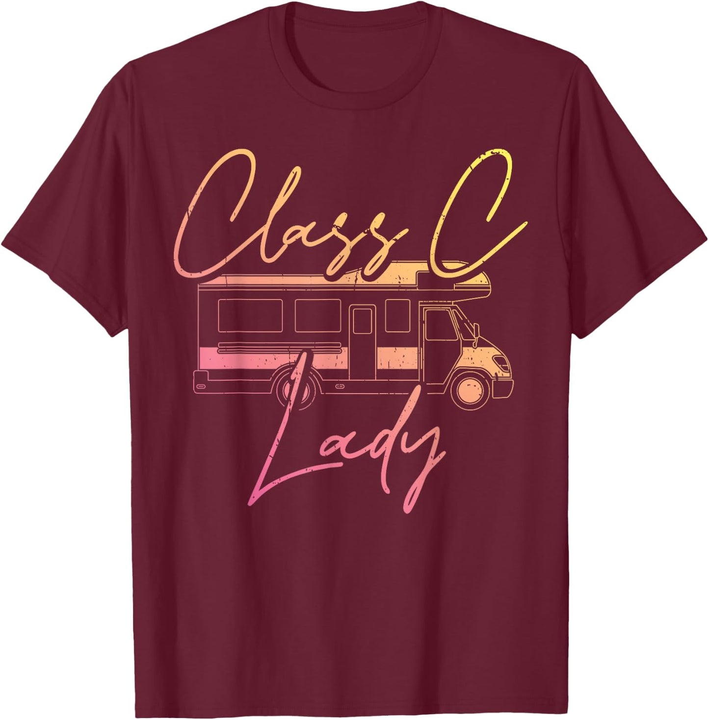 Women Class C Lady RV Recreational Vehicle Camping Road Trip T-Shirt - T-Shirt | Maroon
