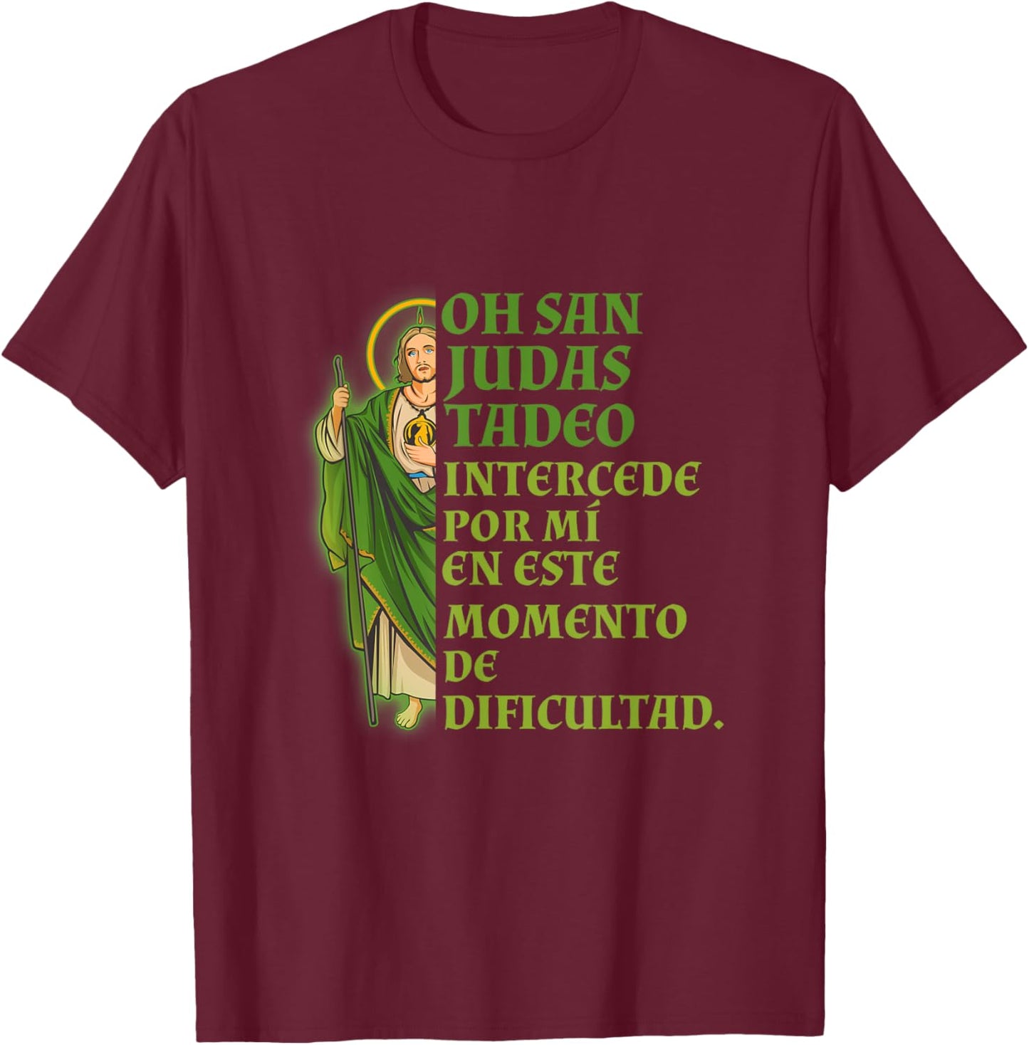 San Judas Tadeo Intercede Por Mí T-Shirt - T-Shirt | Maroon