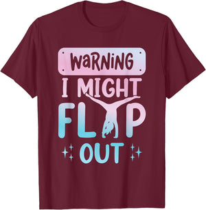 Warning I Might Flip Out Gymnast Girls Cheer Sister T-Shirt - T-Shirt | Maroon