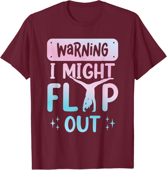 Warning I Might Flip Out Gymnast Girls Cheer Sister T-Shirt - T-Shirt | Maroon