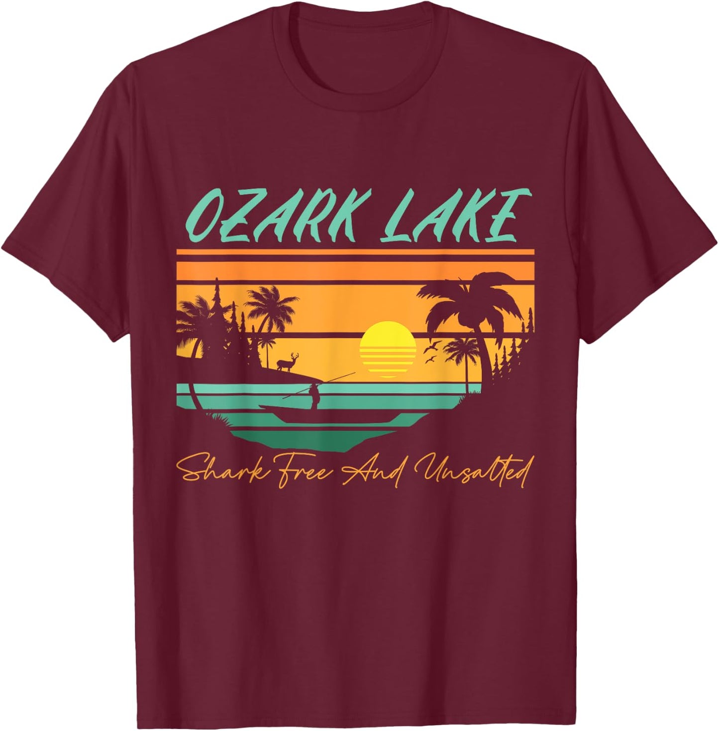 Ozark Lake Shark Free and Unsalted Funny Nature Lover Humor T-Shirt - T-Shirt | Maroon