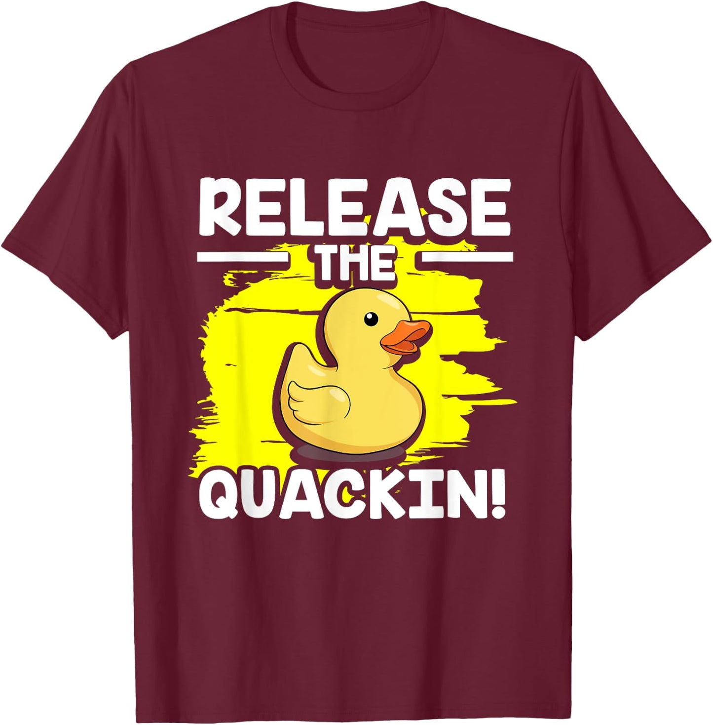 Yellow Rubber Duck - Release The Quackin! T-Shirt - T-Shirt | Maroon