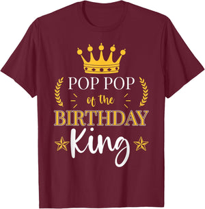 Pop Pop of the Birthday King Theme Party Bday Celebration T-Shirt - T-Shirt | Maroon