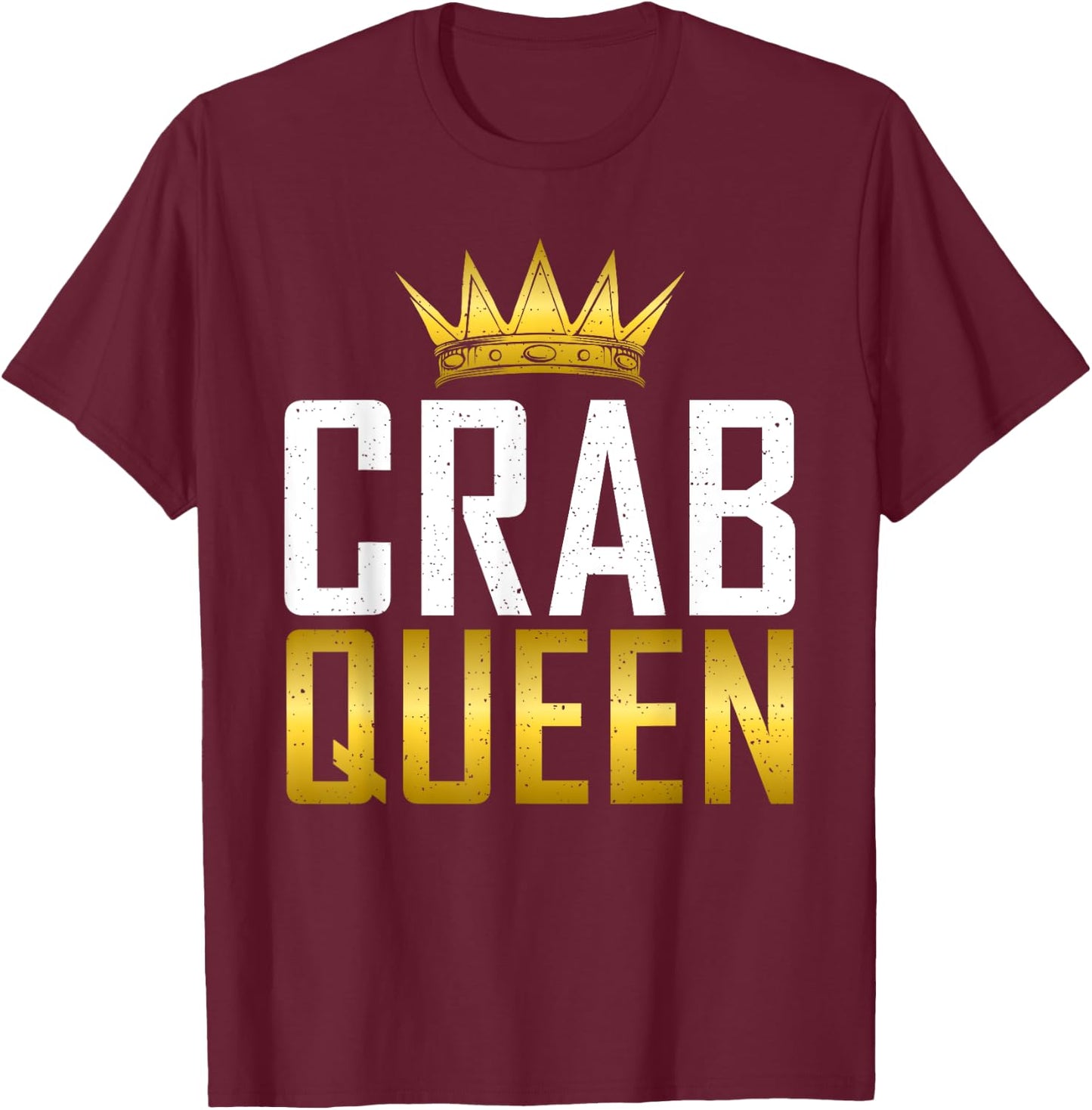 Crab Queen Proud Crab Owner T-Shirt - T-Shirt | Maroon