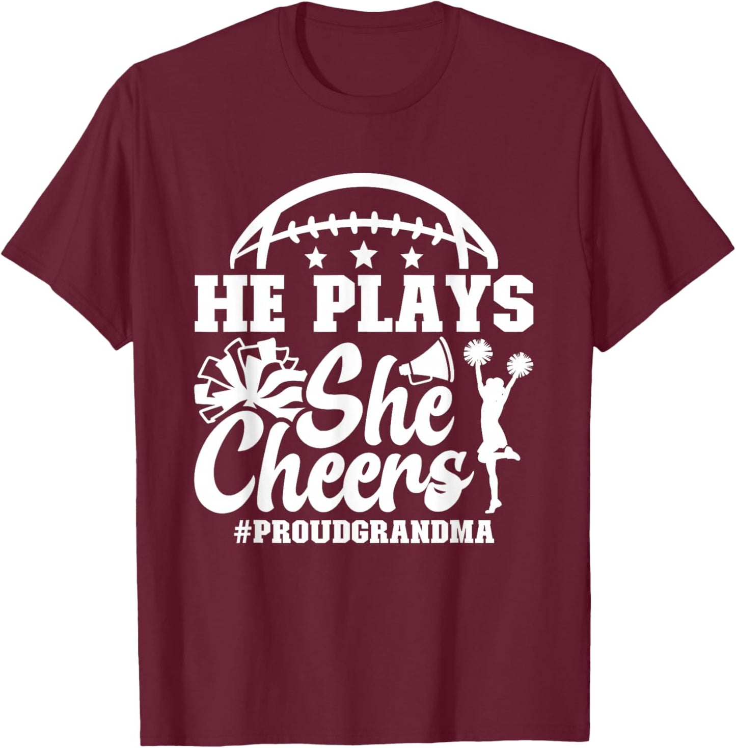 He Plays She Cheers Grandma of Cheerleader & Football Player T-Shirt - T-Shirt | Maroon