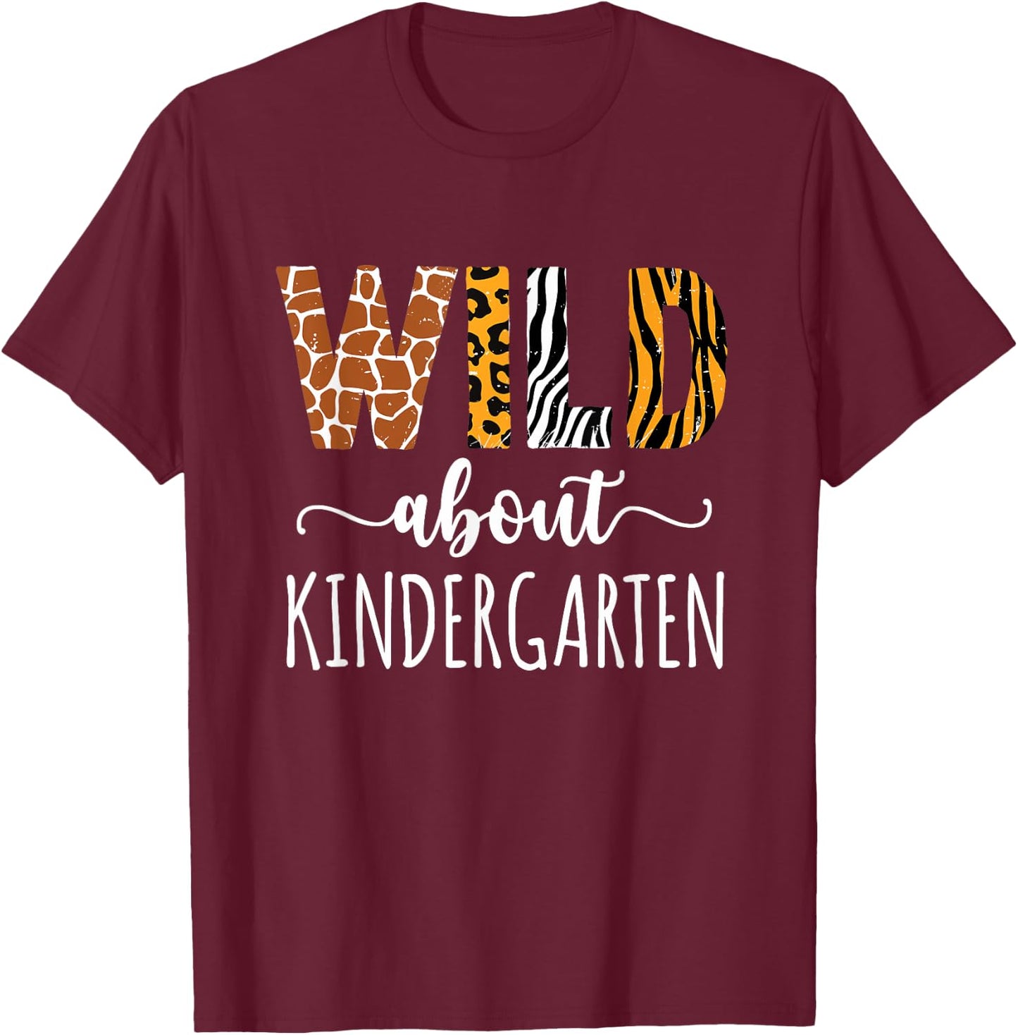 Wild About Kindergarten Teacher Leopard Print T-Shirt - T-Shirt | Maroon