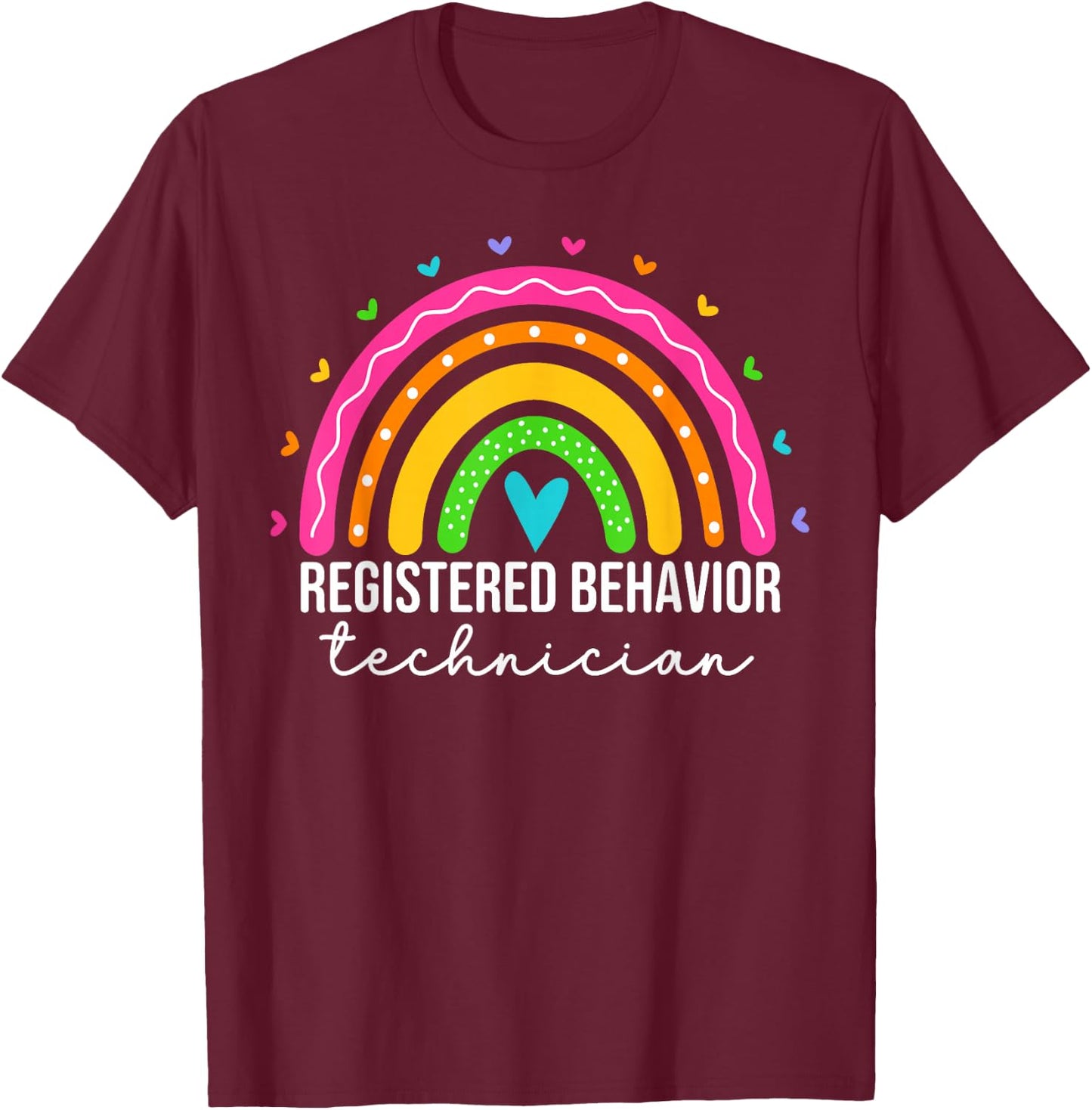 Registered Behavior Technician RBT Behavioral ABA Therapist T-Shirt - T-Shirt | Maroon