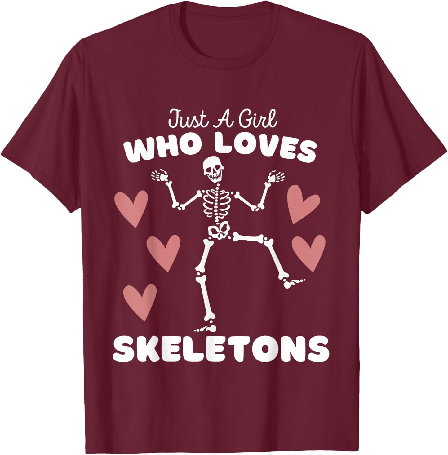Just A Girl Who Loves Skeletons - Cute Girls Halloween T-Shirt - T-Shirt | Maroon