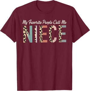 My Favorite People Call Me Niece Gifts From Auntie Leopard T-Shirt - T-Shirt | Maroon