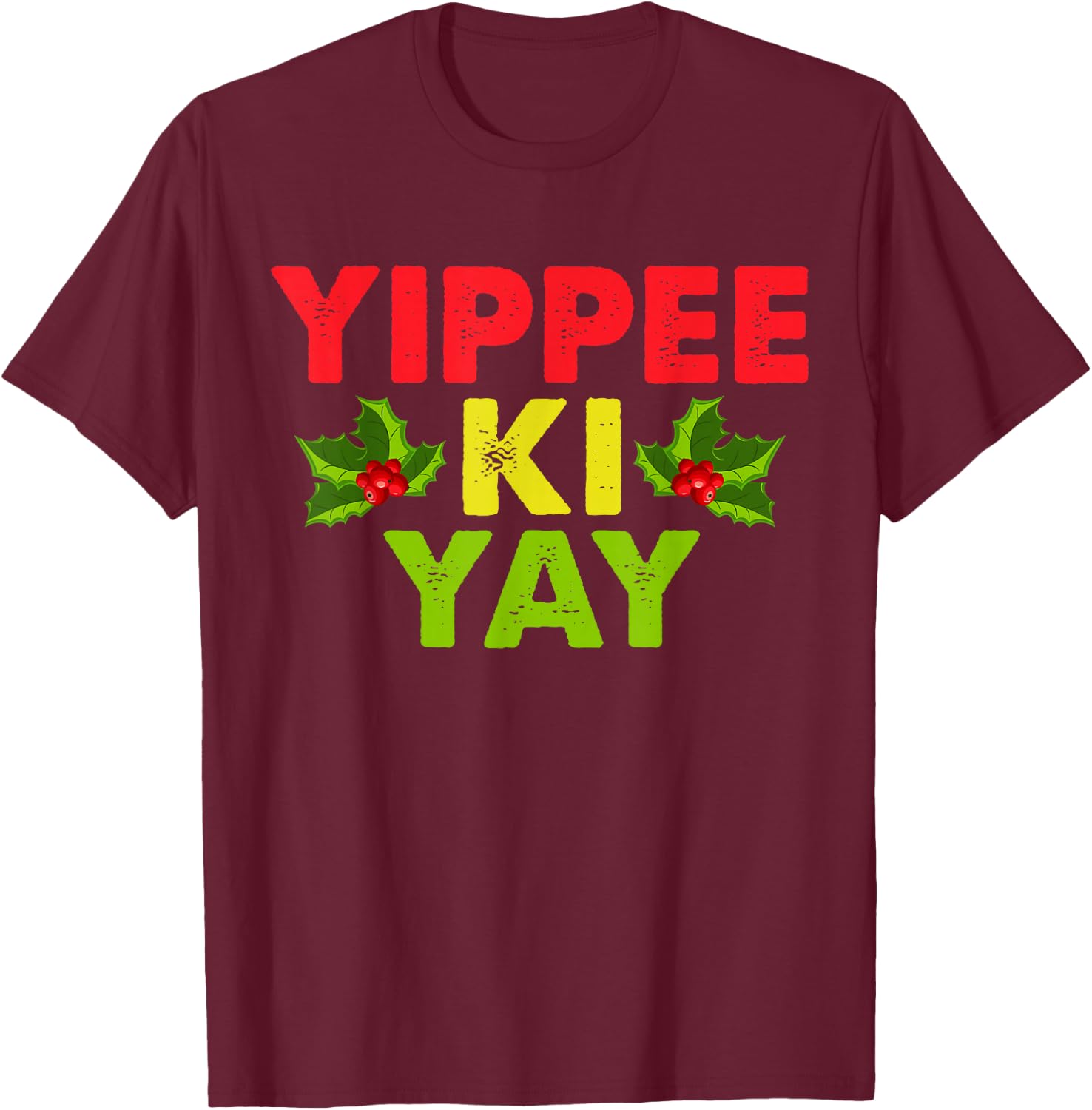 Yippee-Ki-Yay Design -Adults Funny Christmas , Black, Small T-Shirt - T-Shirt | Maroon