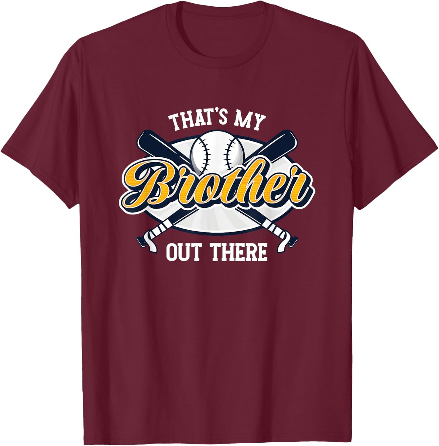 That's My Brother Out There | Pitcher Catcher | Baseball T-Shirt - T-Shirt | Maroon