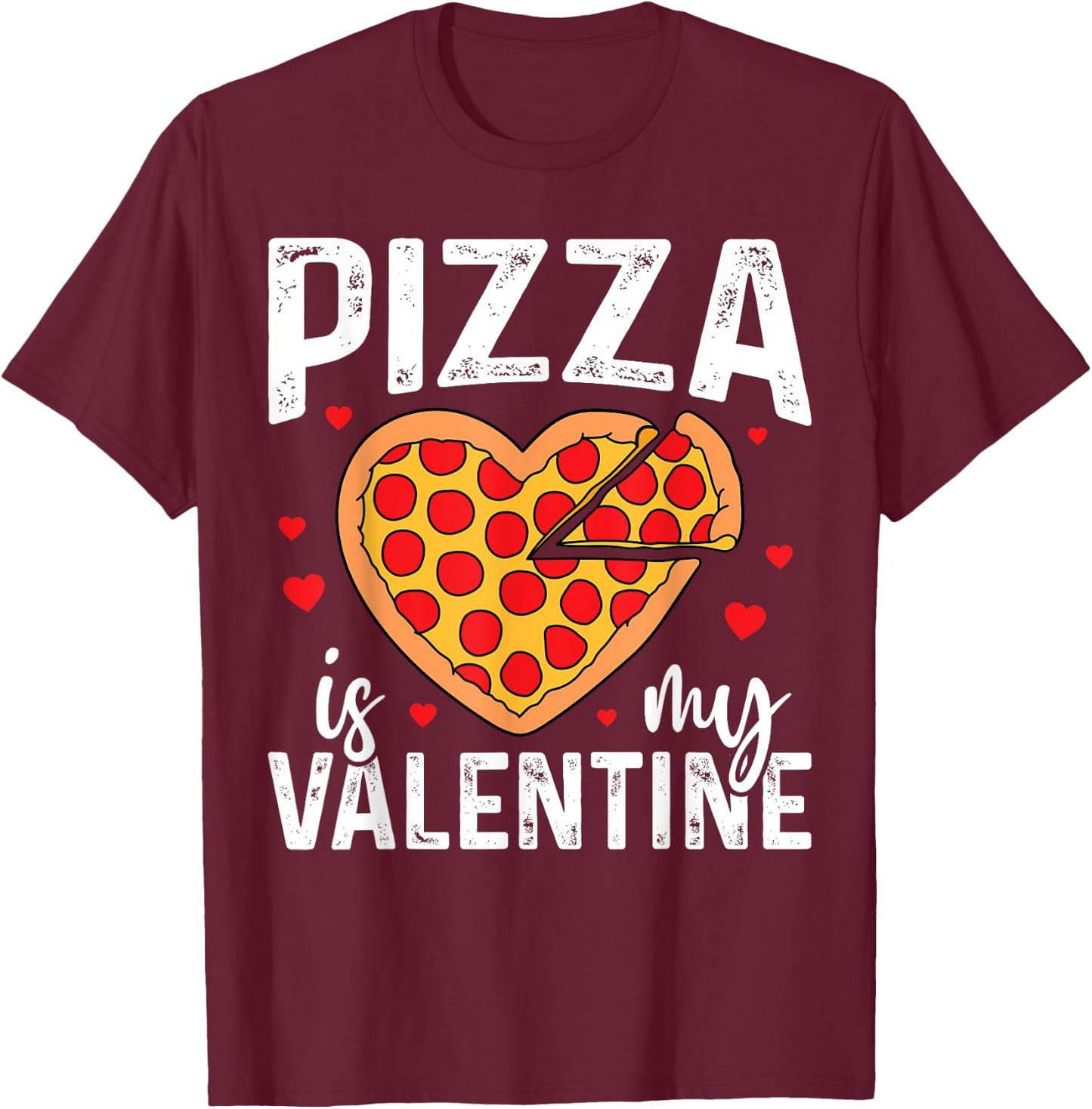 Pizza Is My Valentine Funny Boy Girl Valentines Day Toddler T-Shirt - T-Shirt | Maroon