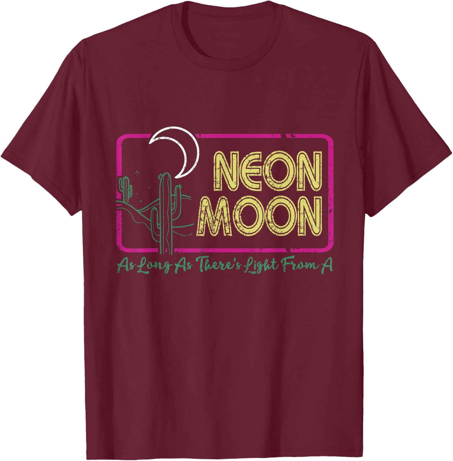 Vintage Retro Neon Moons Funny Lyrics Music 70s Shirt Cactus T-Shirt - T-Shirt | Maroon