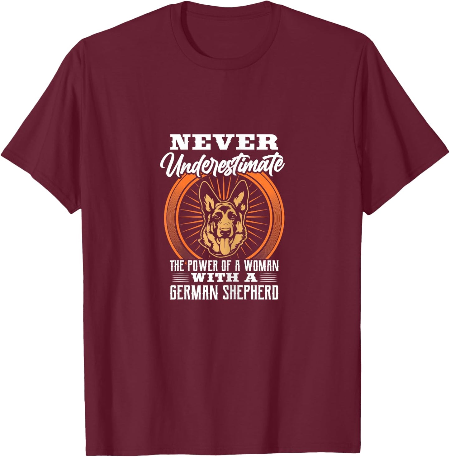 Never Underestimate Power of A Woman With A German Shepherd T-Shirt - T-Shirt | Maroon