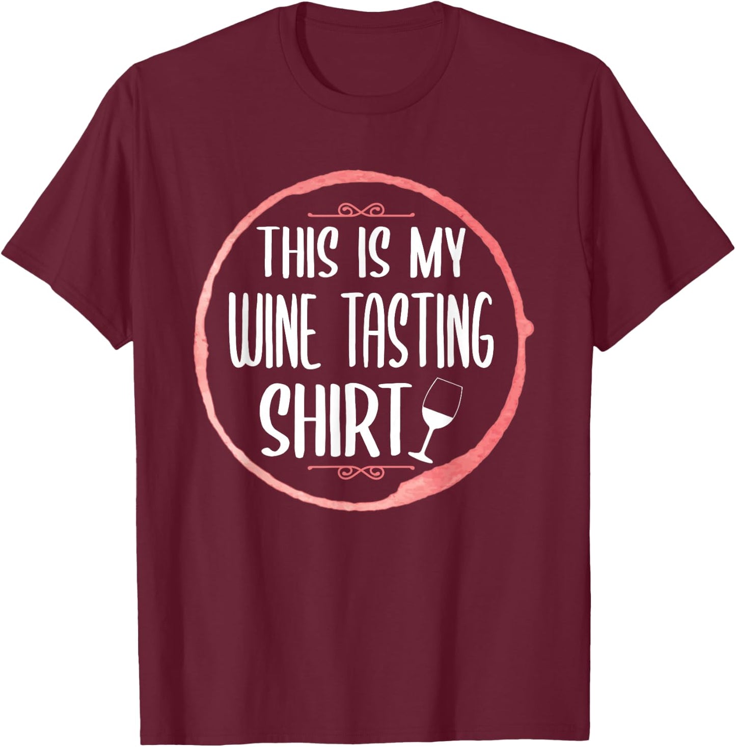 This is my wine tasting shirt T-Shirt - T-Shirt | Maroon