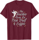 Disney Peter Pan Tinkerbell Teacher Pixie Dust And Coffee T-Shirt - T-Shirt | Maroon