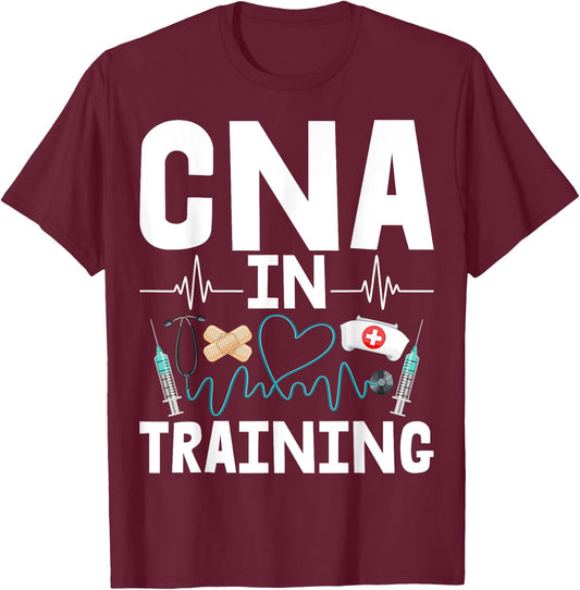 CNA in Training - Future Certified Nurse Assistant T-Shirt - T-Shirt | Maroon