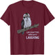 Australian Kookaburra Bird Ornithology Kookaburra Life Is Better - -Adults, Black, Small T-Shirt - T-Shirt | Maroon