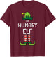 Hungry Elf Xmas Christmas For Family Dad Kids Men Women Boys T-Shirt - T-Shirt | Maroon