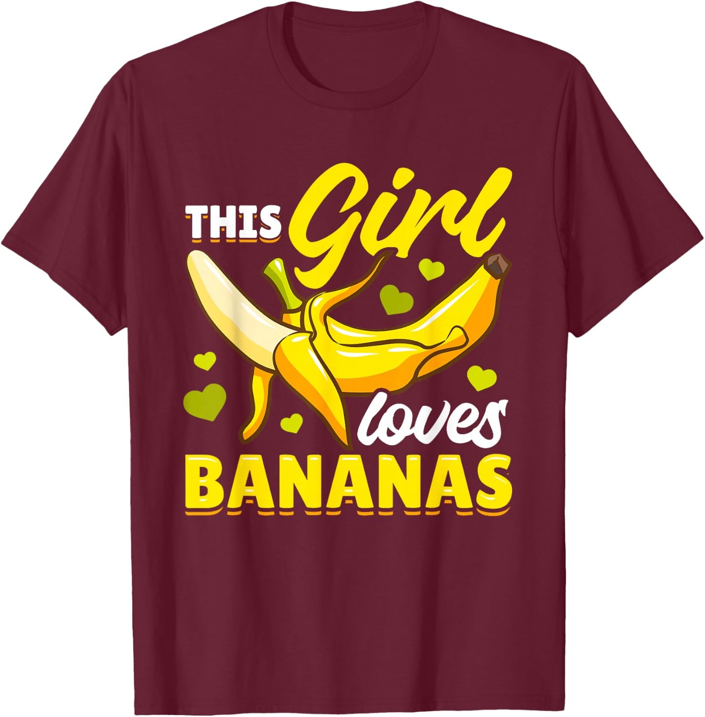 Banana Fruit - This Girl Loves Bananas T-Shirt - T-Shirt | Maroon