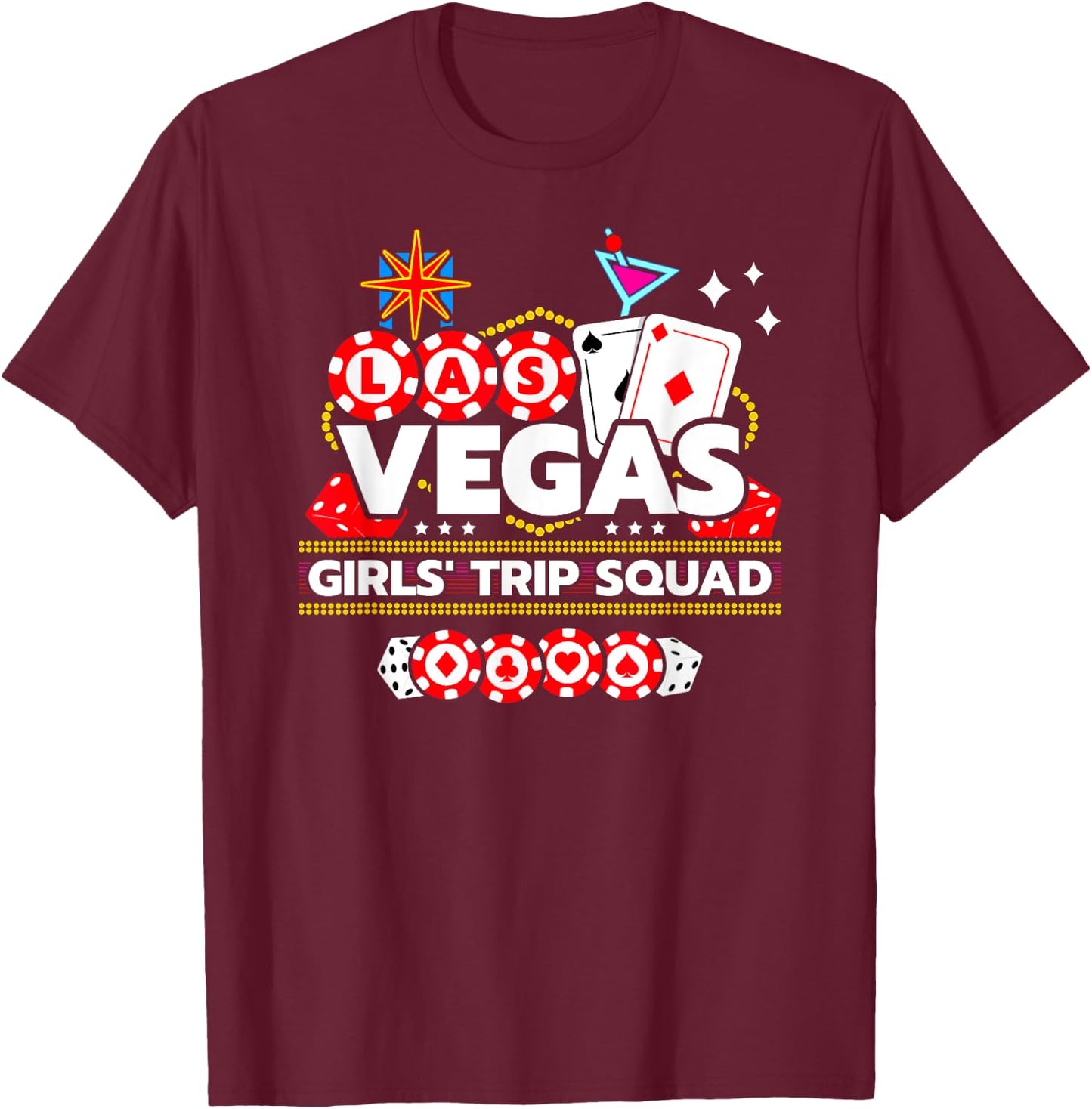 Las Vegas Vacation - Girls Trip Squad - Vegas Girls Trip T-Shirt - T-Shirt | Maroon