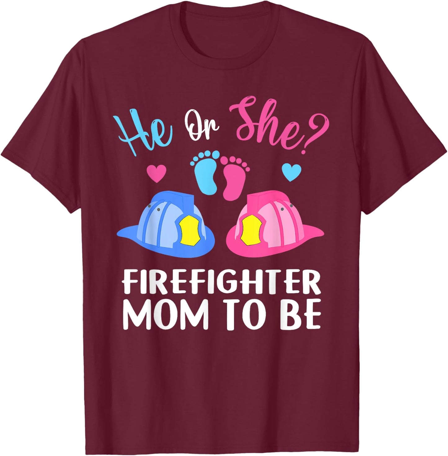 Mom He or She Gender Reveal Baby Shower Future Firefighter T-Shirt - T-Shirt | Maroon