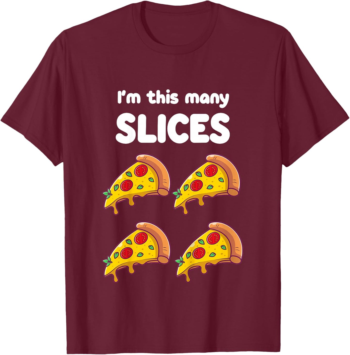 Cute Pizza 4th Birthday I'm This Many Slices 4-Year-Old T-Shirt - T-Shirt | Maroon